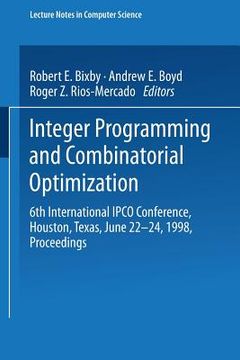portada integer programming and combinatorial optimization: 6th international ipco conference, houston, texas, june 22-24, 1998, proceedings
