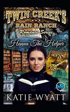 portada Hanna the Helper: Twin Creek's Rain Ranch Romance (Twin Creek's Rain Ranch Romance Series) (en Inglés)