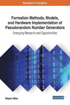 portada Formation Methods, Models, and Hardware Implementation of Pseudorandom Number Generators: Emerging Research and Opportunities (Advances in Systems Engineering, and High Performance Computing)