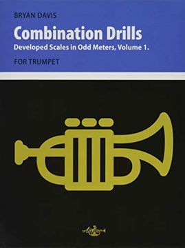 portada Combination Drills: Developed Scales in odd Meters, Volume 1. For Trumpet. (en Inglés)