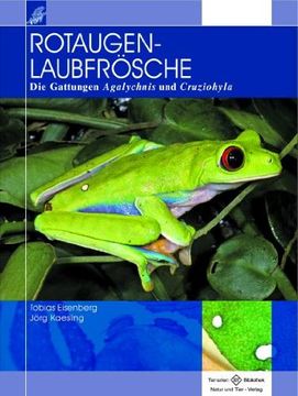 portada Rotaugenlaubfrösche: Die Gattung Agalychnis und Cruziohyla (in German)