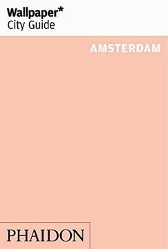 portada Wallpaper City Guide Amsterdam 2017