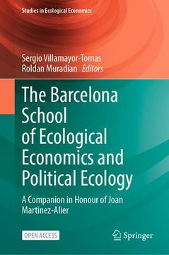 portada The Barcelona School of Ecological Economics and Political Ecology: A Companion in Honour of Joan Martinez-Alier (in English)