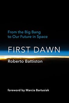 portada First Dawn: From the big Bang to our Future in Space (en Inglés)