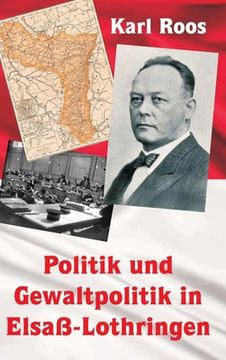 portada Politik und Gewaltpolitik in Elsaß-Lothringen (en Alemán)