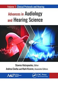 portada Advances in Audiology and Hearing Science: Volume 1: Clinical Protocols and Hearing Devices