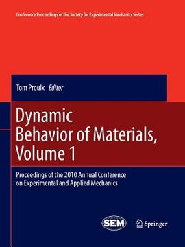 portada Dynamic Behavior of Materials, Volume 1: Proceedings of the 2010 Annual Conference on Experimental and Applied Mechanics (en Inglés)