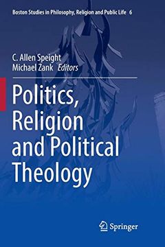 portada Politics, Religion and Political Theology (Boston Studies in Philosophy, Religion and Public Life) (in English)