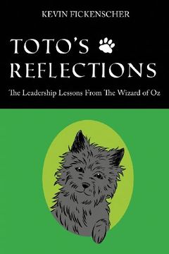 portada Toto's Reflections: The Leadership Lessons from the Wizard of Oz