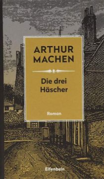 portada Die Drei Häscher: Roman (Machen Werke) (in German)