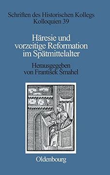 portada Haresie und Vorzeitige Reformation im Spatmittelalter (Schriften des Historischen Kollegs) (en Alemán)