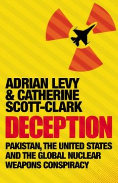portada Deception: Pakistan, the United States and the Global Nuclear Weapons Conspiracy: Pakistan, the United States and the Global Nuclear Weapons Consipracy (in English)