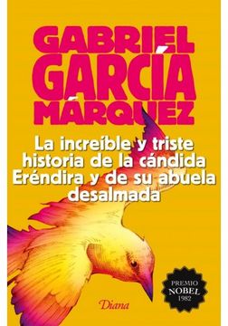 portada INCREIBLE Y TRISTE HISTORIA DE LA CANDIDA ERENDIRA Y DE SU A