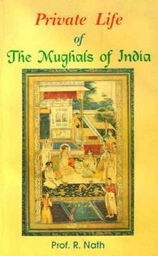 portada Private Life of the Mughals of India (en Inglés)