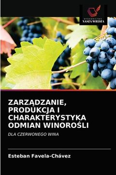 portada ZarzĄdzanie, Produkcja I Charakterystyka Odmian WinoroŚli (en Polaco)