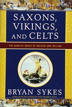 portada Saxons, Vikings, and Celts: The Genetic Roots of Britain and Ireland (en Inglés)