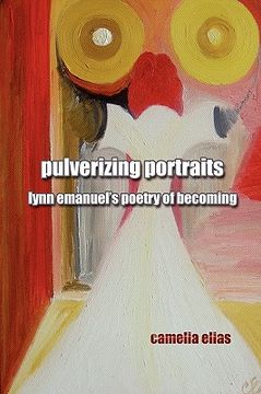 portada pulverizing portraits: lynn emanuel's poetry of becoming (in English)