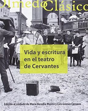 portada Vida y Escritura en el Teatro de Cervantes