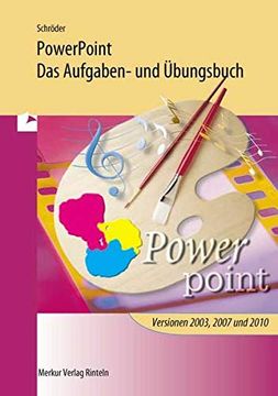 portada Powerpoint - das Aufgaben- und Übungsbuch: Für die Programmversionen Powerpoint 2003, 2007 und 2010 (en Alemán)