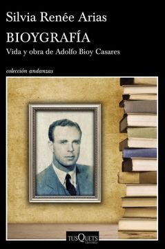 portada Bioygrafia Vida y Obra de Adolfo Bioy Casares
