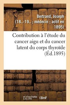 portada Contribution à L'étude du Cancer Aigu et du Cancer Latent du Corps Thyroïde (Sciences) (en Francés)