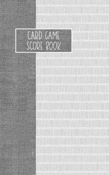 portada Card Game Score Book: For Tracking Your Favorite Games - Grey (en Inglés)