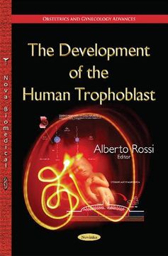portada The Development of the Human Trophoblast (Obstetrics and Gynecology Advances)