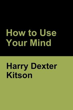 portada How to Use Your Mind (en Inglés)
