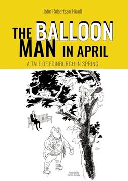 portada The Balloon man in April: A Tale of Edinburgh in Spring (en Inglés)