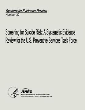 portada Screening for Suicide Risk: A Systematic Evidence Review for the U.S. Preventive Services Task Force: Systematic Evidence Review Number 32 (en Inglés)