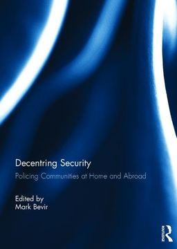portada Decentring Security: Policing Communities at Home and Abroad (in English)