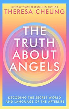 portada The Truth About Angels: Decoding the Secret World and Language of the Afterlife 