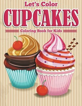 portada Let's Color Cupcakes - Coloring Book for Kids