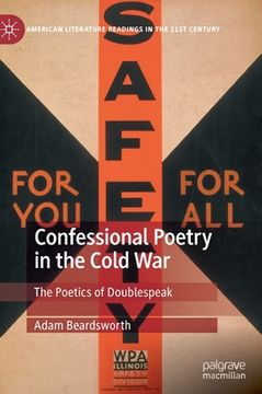 portada Confessional Poetry in the Cold War: The Poetics of Doublespeak (en Inglés)