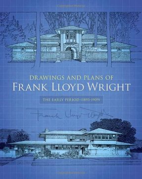 portada Drawings and Plans of Frank Lloyd Wright: The Early Period (1893-1909) (Dover Architecture) (in English)