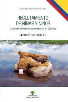 portada Reclutamiento de Niñas y Niños. Como Crimen Internacional de las Farc en Colombia