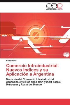 portada comercio intraindustrial: nuevos indices y su aplicaci n a argentina