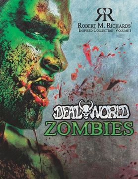 portada Robert M. Richards' Inspired Collection Vol. 1: DeadWorld Zombies (in English)