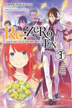 portada Re: Zero ex, Vol. 3 (Light Novel): The Love Ballad of the Sword Devil (Re: Zero Starting Life in Another World) (in English)