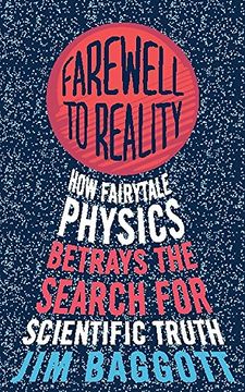 portada Farewell to Reality: How Fairytale Physics Betrays the Search for Scientific Truth