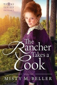 portada The Rancher Takes a Cook (Texas Rancher Trilogy) (en Inglés)