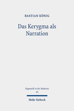 portada Das Kerygma ALS Narration: Rudolf Bultmanns Theologie Im Gesprach Mit Paul Ricoeurs Hermeneutik (en Alemán)