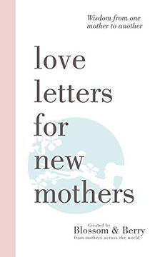 portada Love Letters for new Mothers: Wisdom From one Mother to Another (en Inglés)