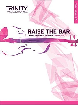 portada Raise the bar Violin: Grades 6-8 Book 3 (in English)