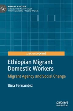 portada Ethiopian Migrant Domestic Workers: Migrant Agency and Social Change (en Inglés)