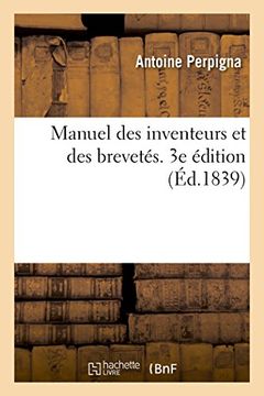 portada Manuel des inventeurs et des brevetés. 3e édition (Sciences sociales)