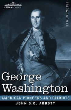 portada George Washington: Life in America One Hundred Years Ago (en Inglés)