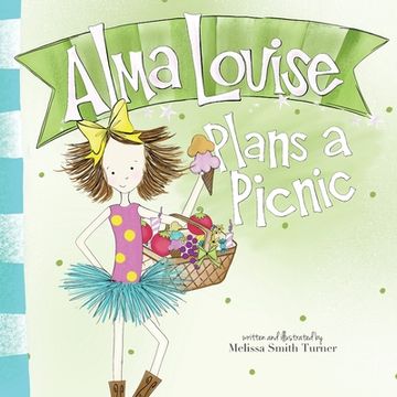 portada Alma Louise Plans A Picnic: A book about getting along (en Inglés)