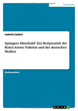 portada Springers Mitschuld? Zur Reziprozität der Roten Armee Fraktion und der deutschen Medien (German Edition)