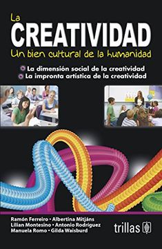 portada La Creatividad. Un Bien Cultural de la Humanidad (in Spanish)